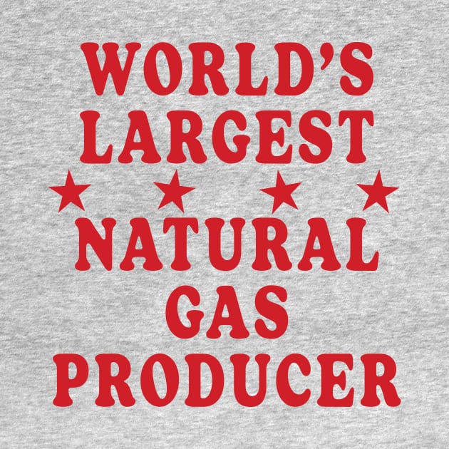 World's Largest Natural Gas Producer by Friend Gate